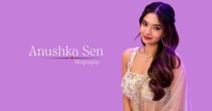 Anushka Sen